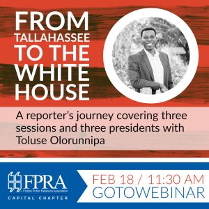 From Tallahassee to the White House: A reporter’s journey covering three sessions and three presidents @ GoToMeeting |  |  | 