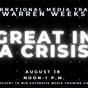 FPRA Lake presents 'Be Great in a Crisis' with International Media Trainer Warren Weeks @ Zoom |  |  | 