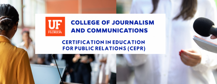 UF College of Journalism and Communications Certification in Education and Public Relations (CEPR)