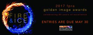 Fire & Ice: 2017 FPRA Golden Image Awards. Entries Are Due May 30. Submission button