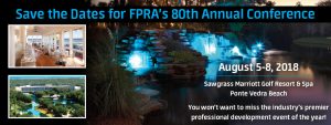 Save the Dates for FPRA's 80th Annual Conference, August 5 to 8, 2018. Sawgrass Marriott Golf Resort at Ponte Vedra Beach banner