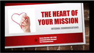 The Heart of Your Mission: Internal Communications by Devon Chestnut, APR, CPRC, Communications Manager of Cox Communications banner