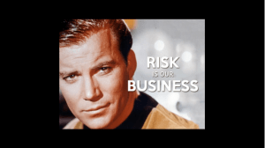Risk is Our Business presentation slide