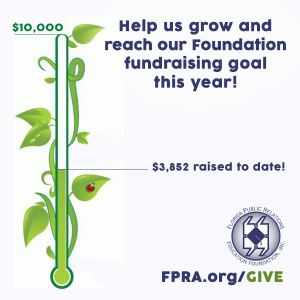Help us grow and reach our Foundation fundraising goal this year! $3,852 raised to date! FPRA.org/give button
