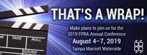 That's a Wrap. Make plans to join us for the 2019 FPRA Annual Conference August 4 to 7, 2019. Tampa Marriott Waterside banner