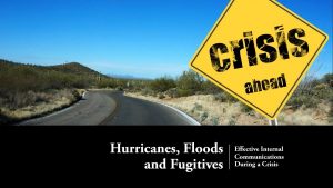 Hurricanes, Floods and Fugitives: Effect International Communications During a Crisis presentation slide