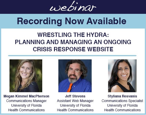 Wrestling the Hydra: Planning and Managing an Ongoing Crisis Response Website with Megan Kimmel MacPherson, Jeff Stevens, and Styliana Resvanis presentation slide. Webinar Recording Now Available