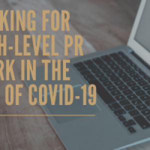Look for High-Level PR Work in the Age of Covid-19 thumbnail