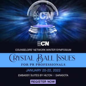 CN Counselors' Network Winter Symposium, Crystal Ball Issues for PR Professionals, January 20 to 22, 2022. Embassy Suites by Hilton, Sarasota banner, Register Now button