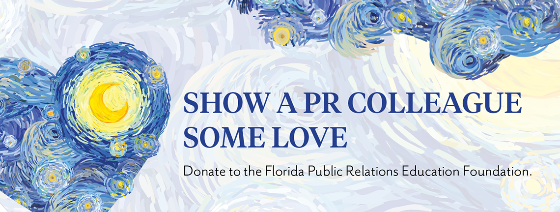 Show a PR Colleague Some Love: Donuate to the Florida Public Relations Education Foundation banner. Artwork created by Tina Branan of Talmage Design.
